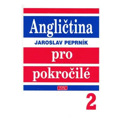 Angličtina pro pokročilé 2 (Jaroslav Peprník)