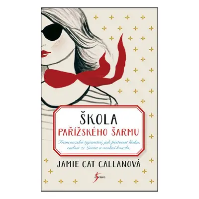 Škola pařížského šarmu (Jamie Cat Callanová)