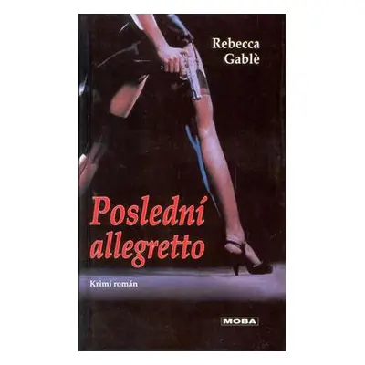 Poslední allegretto (Rebecca Gablé)