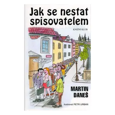 Jak se nestat spisovatelem (Petr Urban)