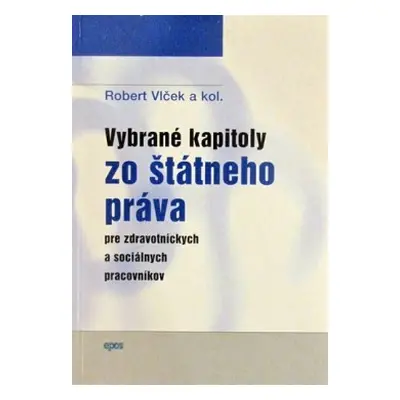 Vybrané kapitoly zo štátneho práva (Robert Vlček) (slovensky)