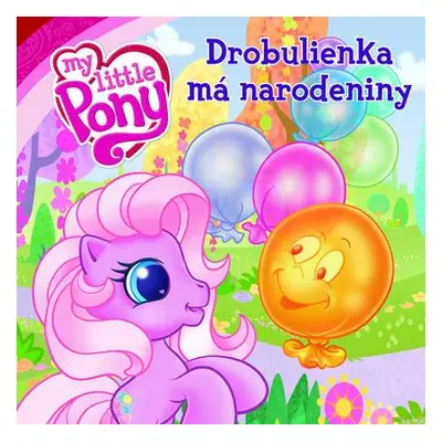 My Little Pony Drobulienka má narodeniny (Hasbro) (slovensky)