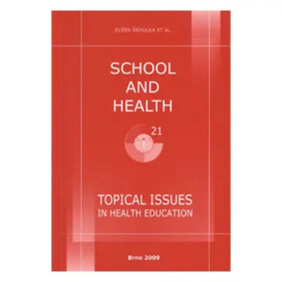 School and Health 21, 2009. Topical Issues in Health Education