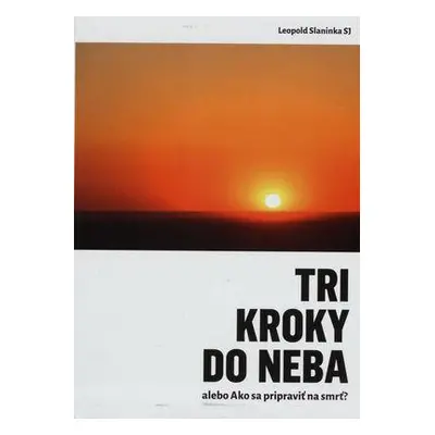 Tri kroky do neba - Leopold Slaninka