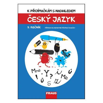 K přijímačkám s nadhledem - český jazyk a literatura 9. ročník (Michaela Králová)