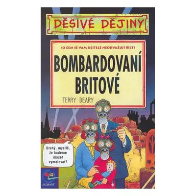 Bombardovaní Britové (Terry Deary)