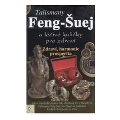 Talismany Feng-Šuej a Čínske léčivé kuličky