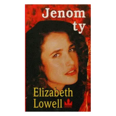 Jenom ty (Elizabeth Lowell)