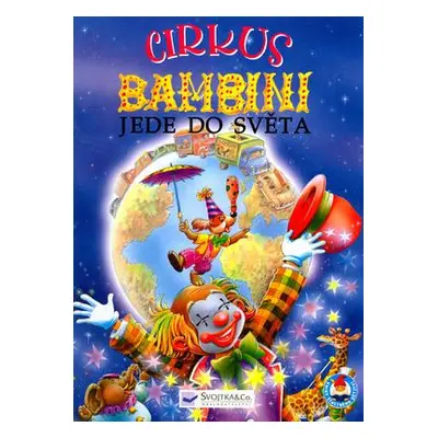 Cirkus Bambini jde do světa (Alain Jost)