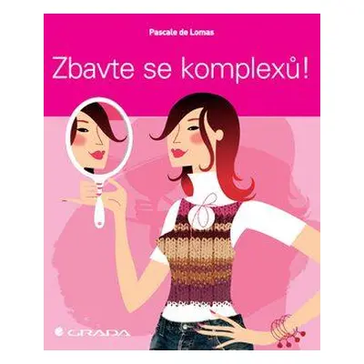 Zbavte se komplexů! (Pascale de Lomas)