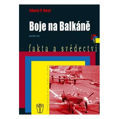 Boje na Balkáně - brož. (Edwin P. Hoyt)