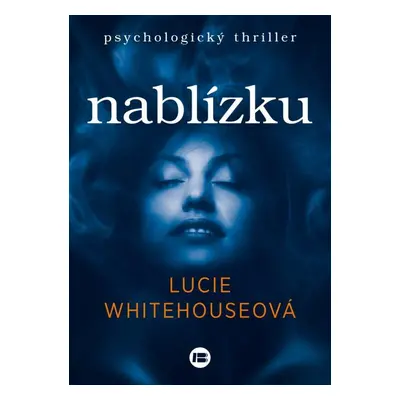 Nablízku (Lucie Whitehouseová)