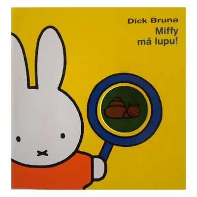 Miffy má lupu! (Dick Bruna)