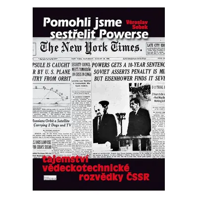 Pomohli jsme sestřelit Powerse (Věroslav Sobek)