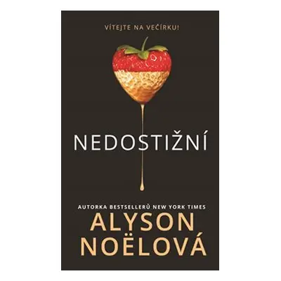 Nedostižní - Alyson Noëlová (Alyson Noël)