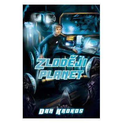 Zloději planet (Dan Krokos)