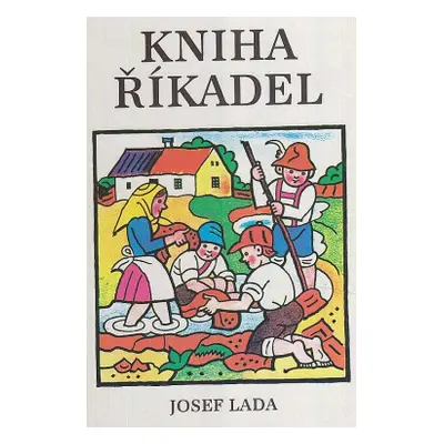 Kniha říkadel (Lada, Josef,Stivín, Josef)