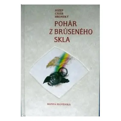 Pohár brúseného skla (Jozef Cíger Hronský)