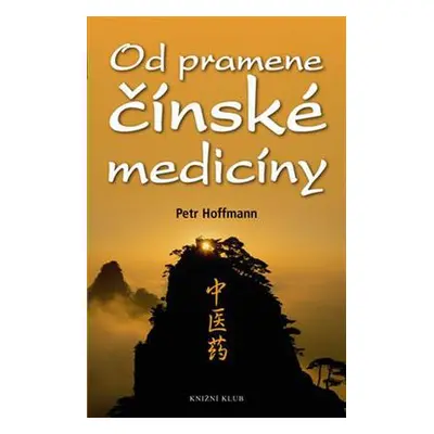 Od pramene čínské medicíny (Petr Hoffmann)