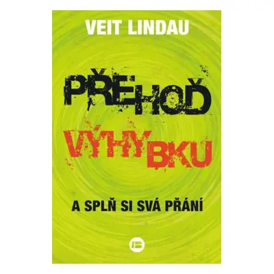 Přehoď výhybku - a splň si svá přání (Lindau Veit)