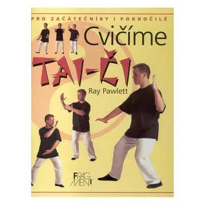 Cvičíme Tai-či (Ray Pawlett)