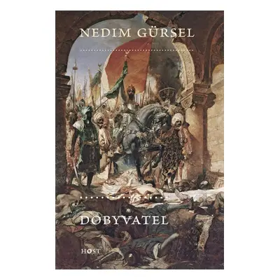 Dobyvatel (Nedim Gürsel)