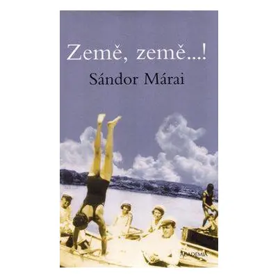 Země, země...! (Sándor Márai)