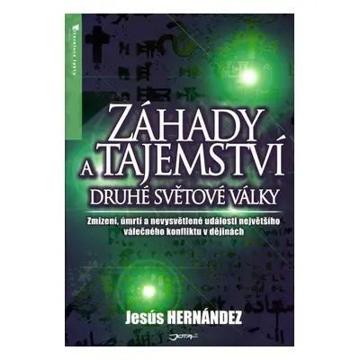 Záhady a tajemství druhé světové války (Jesús Hernández)