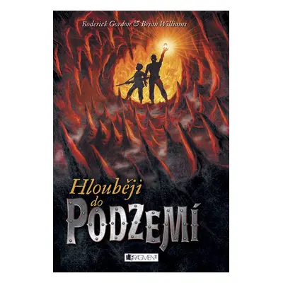 Hlouběji do Podzemí (Roderick Gordon)