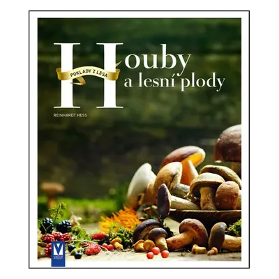 Houby a lesní plody (Reinhardt Hess)