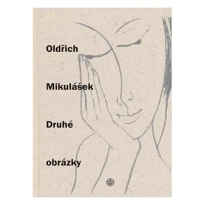 Druhé obrázky (Oldřich Mikulášek)