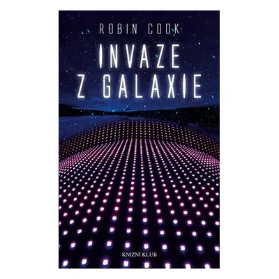 Invaze z galaxie (Robin Cook)