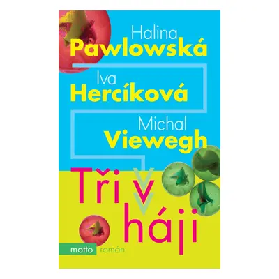 Tři v háji (Halina Pawlowská)