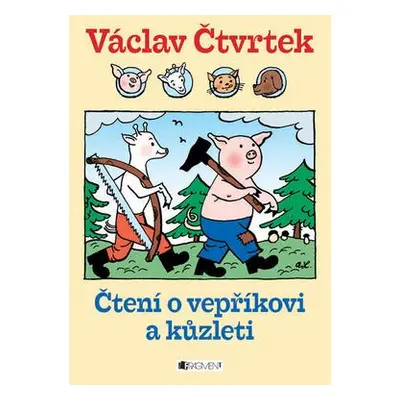 Čtení o vepříkovi a kůzleti (Václav Čtvrtek)