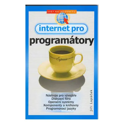 Internet pro programátory (Jiří Lapáček)