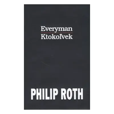 Everyman / Ktokoľvek (Philip Roth) (slovensky)