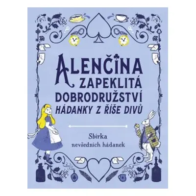 Alenčina zapeklitá dobrodružství (Gareth Moore)