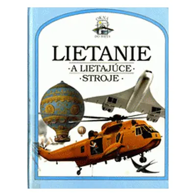 Lietanie a lietajúce stroje (Steve Parker) (slovensky)