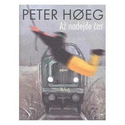 Až nadejde čas (Peter Hoeg)