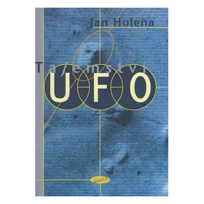 Tajemství UFO (Holeňa Jan)