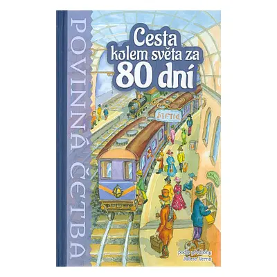 Cesta kolem světa za 80 dní (převyprávění) (Consuelo Delgado Beistegui)