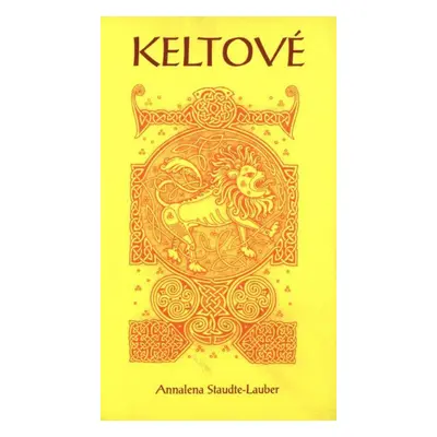 Keltové (A. Sraudte-Lauber)