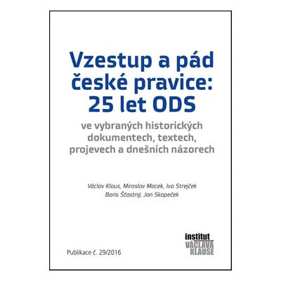 Vzestup a pád české pravice: 25 let ODS (Boris Šťastný)