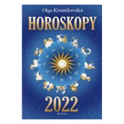 Horoskopy 2022 (Olga Krumlovská)