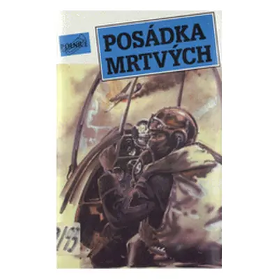 Posádka mrtvých - Příběhy letců ze západu (J. M. Vašák)