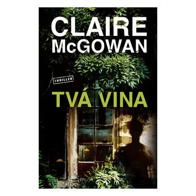 Tvá vina (Claire McGowan)