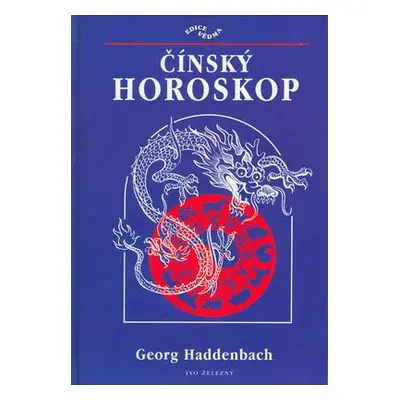 Čínský horoskop (Georg Haddenbach)