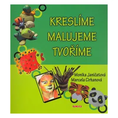 Kreslíme, malujeme, tvoříme (Cirhanová, Marcela)