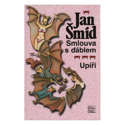 Smlouva s ďáblem / Upíři - Jan Šmíd (Jan Šmíd)