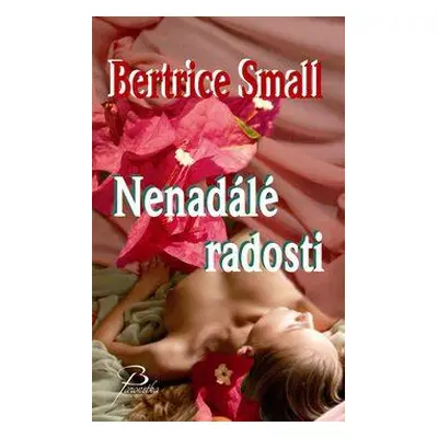 Nenadálé radosti (Bertrice Small)